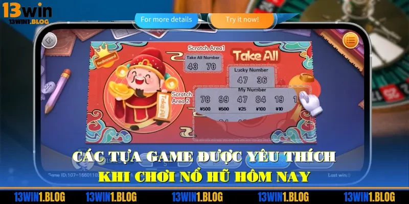 Các tựa game được yêu thích khi chơi nổ hũ hôm nay