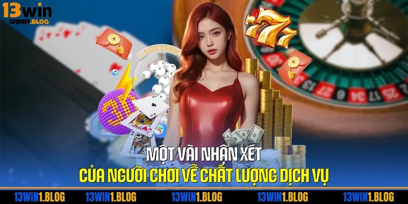 Một vài nhận xét của người chơi về chất lượng dịch vụ